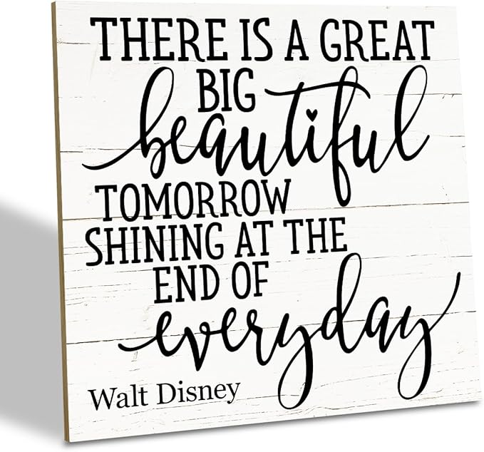 Positive Quote Sign, There's A Great Big Beautiful Tomorrow Shining at the End of Everyday, Wood Plaque Table Art Sign 6.2 * 6.2inch, Primitive Home Decor Sign, Motivational Presents, Friend Gift D