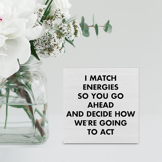 Country Humor Office Funny Work Wood Box Decor Desk Sign I Match Energies So You Go Ahead Wooden Box Block Sign Home Office Shelf Wall Decoration