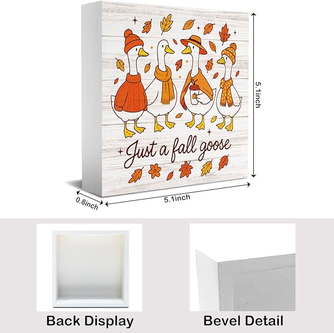 Just a Fall Goose Decorations for Home Office, Funny Silly Goose Fall Decor, Autumn Thanksgiving Holiday Decor Gifts for Gooses Animals Lovers 5 x 5 inches (Tub 1706)