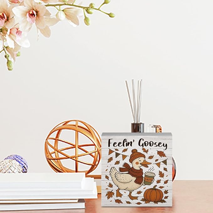 Feelin' Goosey Fall Decor for Home Office, Funny Silly Goose Fall Decorations, Autumn Thanksgiving Decorations Gifts for Goose Animals Lovers 5 x 5 inches (Tub 1713)