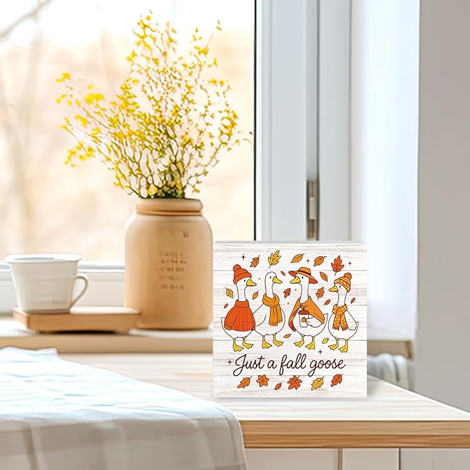 Just a Fall Goose Decorations for Home Office, Funny Silly Goose Fall Decor, Autumn Thanksgiving Holiday Decor Gifts for Gooses Animals Lovers 5 x 5 inches (Tub 1706)