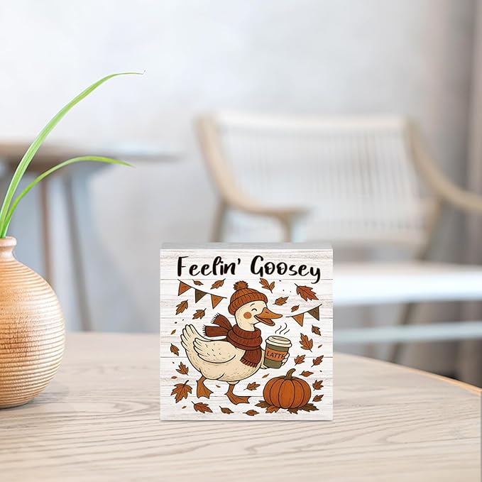 Feelin' Goosey Fall Decor for Home Office, Funny Silly Goose Fall Decorations, Autumn Thanksgiving Decorations Gifts for Goose Animals Lovers 5 x 5 inches (Tub 1713)