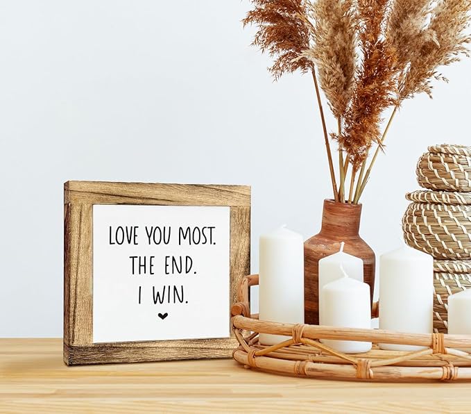 Inspirational Sign, Box Wood Plaques Desk Décor, Family Love Sign, Plaque for Valentines Day, Sweet Home Decor for Shelf, Girlfriend Gift, Meaningful Gifts for Wife, Love You Most The End I Win