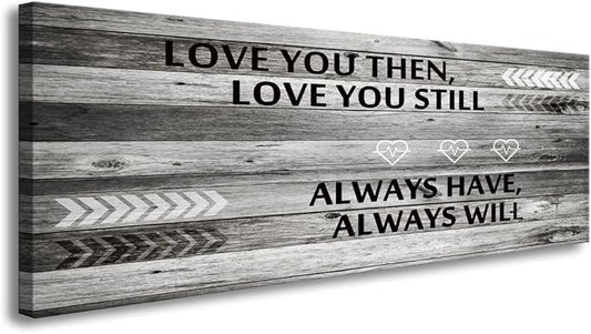 A71862 Canvas Wall Art Love You Still Large Wall Art (Wood Frame Ready To Hang) For Wall Decor