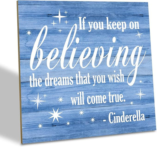 Nursery Decor, Inspirational Sign, Wood Plaque Table Art Sign 6.2*6.2inch, Princess Shelf Decor, Bedroom Decorate for Baby Girl, Cute Decorate, If You Keep On Believing The Dreams You Wish Will Come True D