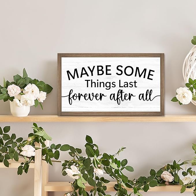 Maybe Some Things Last Forever After All Wooden Box Sign Desk Decor,Rustic Farmhouse Love Sign Wood Block for Home Bedroom Shelf Tabletop Wall Decor