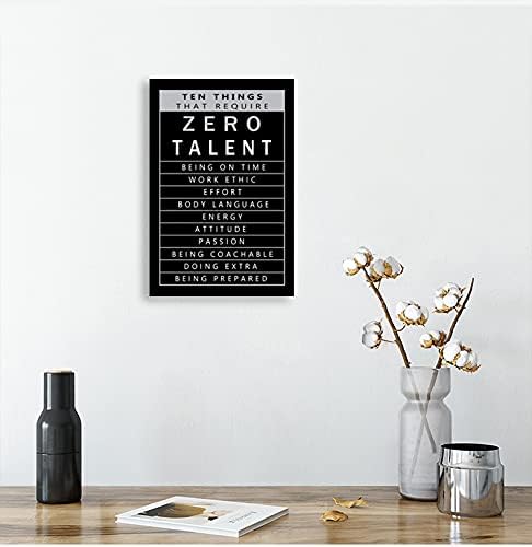 Inspirational Posters Inspirational Canvas Wall Art Ten Things That Require Zero Talent Image Printing Modern Home Office Decoration Artwork Stretching And Mounting Ready to Hang[12''W X 18''H]