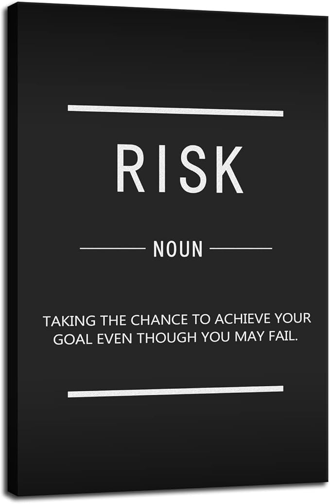 Risk Noun Inspirational Wall Art Inspirational Posters Inspiration Pictures Inspiring Entrepreneurs Quote Home Wall Decoration Office Decoration Print Artwork Frame Ready to Hang[12''W X 18''H]