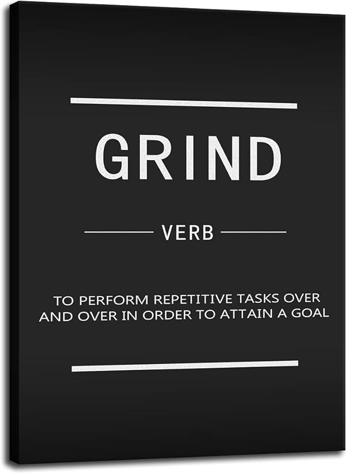 Grind Verb Inspirational Canvas Wall Art Inspiring Motto Prints on Canvas Inspiring Entrepreneur Quotes Poster Office Home Decoration Artwork Holiday Gifts Ready to Hang[30″W X 40′'H]