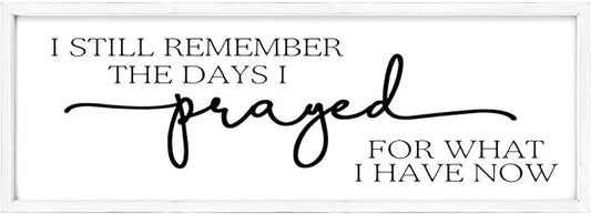 MODE HOME Large Wall Art - "I Still Remember The Days I Prayed for What I Have Now" - Inspiring Farmhouse Wall Decor for Bedroom, Above Bed Wall Decor, Living Room, or Dining Room Display, Rustic Bedroom Wall Art for Home Decor