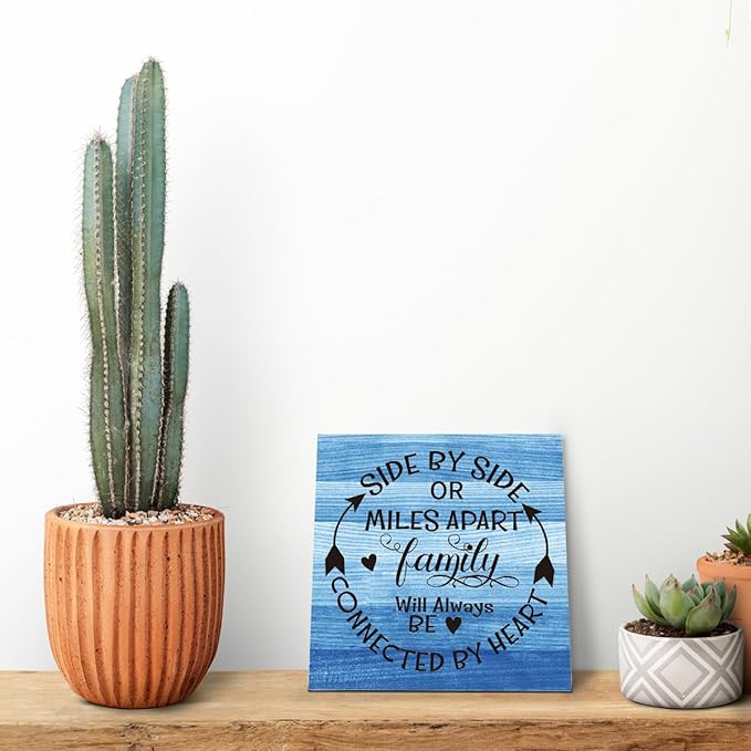 Family Sign, “Side by Side or Miles Apart, Family Will Always Be Connected by Heart”, Wooden Plaque Table Art Sign 6.2x6.2 Inch, Farmhouse Room Decor, Long Distance Gift for Loved Ones C