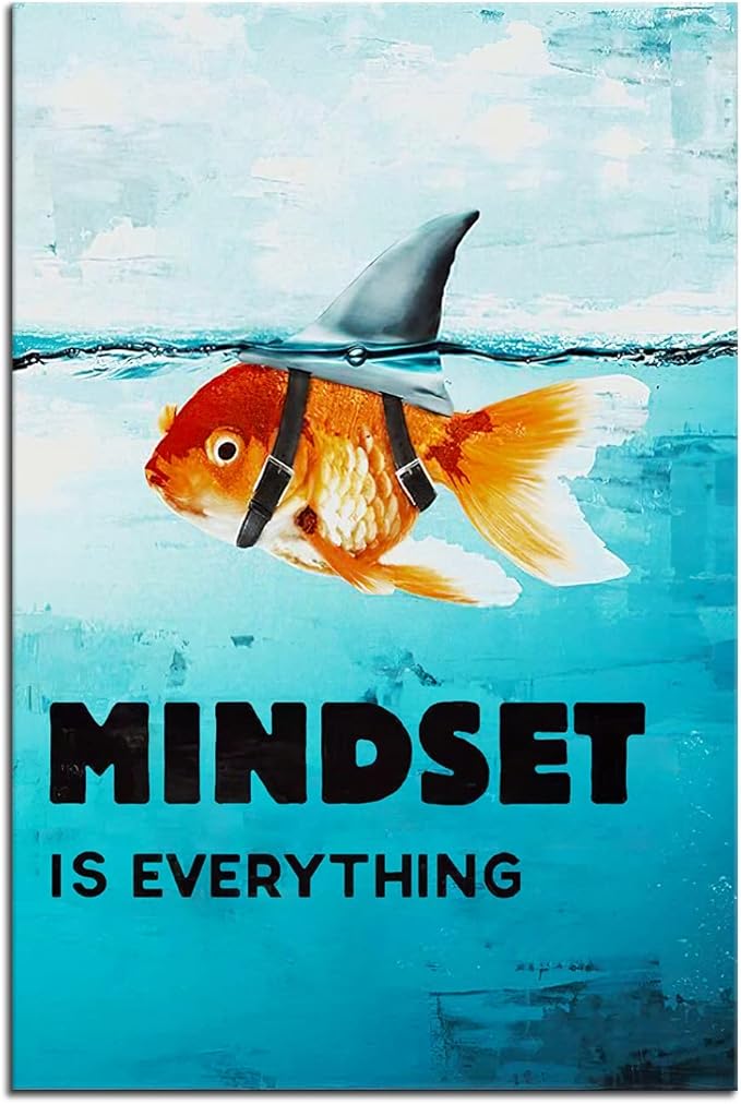Inspirational Goldfish Poster Canvas Wall Art Mindset is Everything Inspiring Entrepreneur Quotes Poster Print Artwork Living Room Bedroom Office Decoration Frame Ready to Hang[12''W X 18''H]