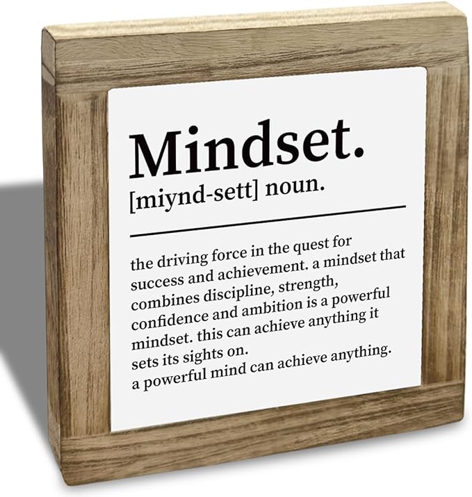 Inspirational Desk Signs, Farmhouse Decor for Shelves, Home Office Decors, Decorative Signs and Plaques, Mindset Definition Sign, Motivational Gifts for Women men 5.9x5.9x0.7inch