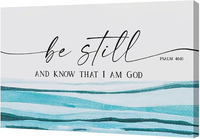 Large Christian Wall Art Be Still and Know That I Am God Pictures Wall Decor Bible Verse Psalm Canvas Painting Print Modern Home Decor Artworks Framed for Living Room Bathroom Master Bedroom 24"x16"