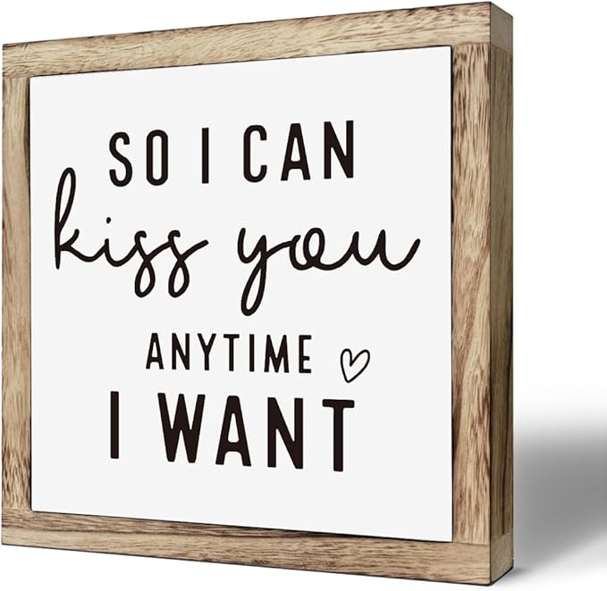 Farmhouse Home Decor, “So I Can Kiss You Anytime I Want” Box Plaque 9.8×9.8in, Farmhouse Bedroom Wall Art for Couples, Romantic Shelf or Desk Decoration, Wedding Gift and Home Decor Accent