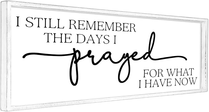 MODE HOME Large Wall Art - "I Still Remember The Days I Prayed for What I Have Now" - Inspiring Farmhouse Wall Decor for Bedroom, Above Bed Wall Decor, Living Room, or Dining Room Display, Rustic Bedroom Wall Art for Home Decor