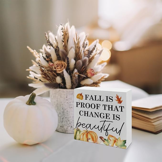 Fall Leaves Decor, Pumpkin Decors, Autumn Thanksgiving Wooden Decor, Rustic Home Office Decors, Farmhouse Decoration for Shelves, Fall is Proof that Change is Beautiful Wood Signs A7