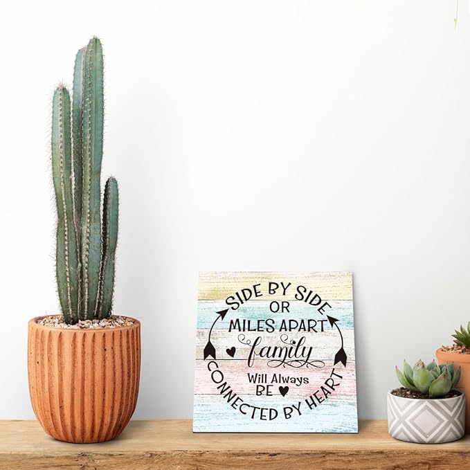 Family Sign, “Side by Side or Miles Apart, Family Will Always Be Connected by Heart”, Wooden Plaque Table Art Sign 6.2x6.2 Inch, Farmhouse Room Decor, Long Distance Gift for Loved Ones A