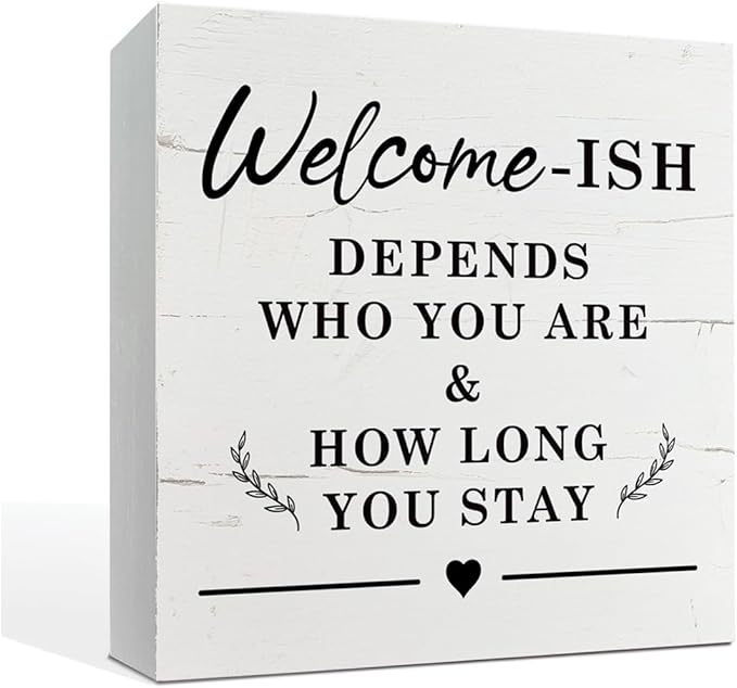 Funny Welcome Decor, Welcome-ish Depends Who You Are Sign, Box Sign Tabletop Decor, Farmhouse Welcome Wood Sign, Welcome Decor for Shelf, Front Door Decor, Porch Decor, Housewarming Decor