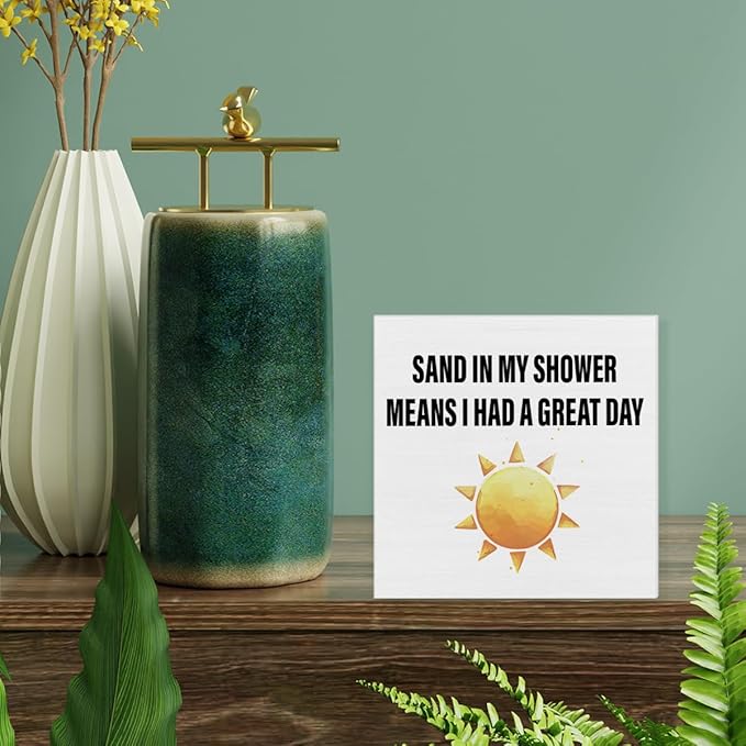 Beach Sign Decor Sand in My Shower Means I Had a Great Day Wood Block Sign Home Beach House Desk Table Shelf Decoration