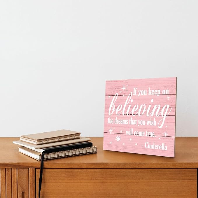Nursery Decor, Inspirational Sign, Wood Plaque Table Art Sign 6.2*6.2inch, Princess Shelf Decor, Bedroom Decorate for Baby Girl, Cute Decorate, If You Keep On Believing The Dreams You Wish Will Come True A