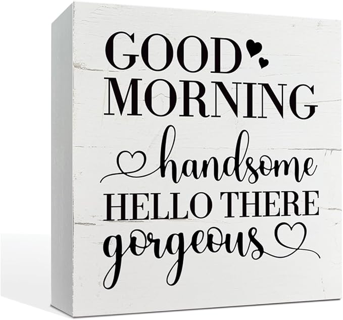 Good Morning Gorgeous Hello There Handsome Sign - Farmhouse Style Bathroom Wooden Box Sign for Tabletop, Shelf, or Desk Decor