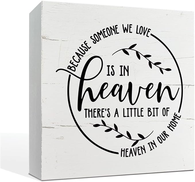 Memorial Wood Sign, Because Someone We Love is In Heaven, Box Sign Tabletop Decor, Sympathy Gift for Loss of Someone Loved, Bereavement Memorial Gift, Home Decor for Shelf, White Wood Box Sign