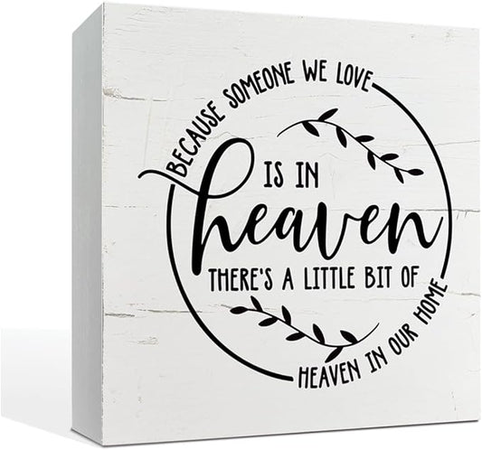 Memorial Wood Sign, Because Someone We Love is In Heaven, Box Sign Tabletop Decor, Sympathy Gift for Loss of Someone Loved, Bereavement Memorial Gift, Home Decor for Shelf, White Wood Box Sign