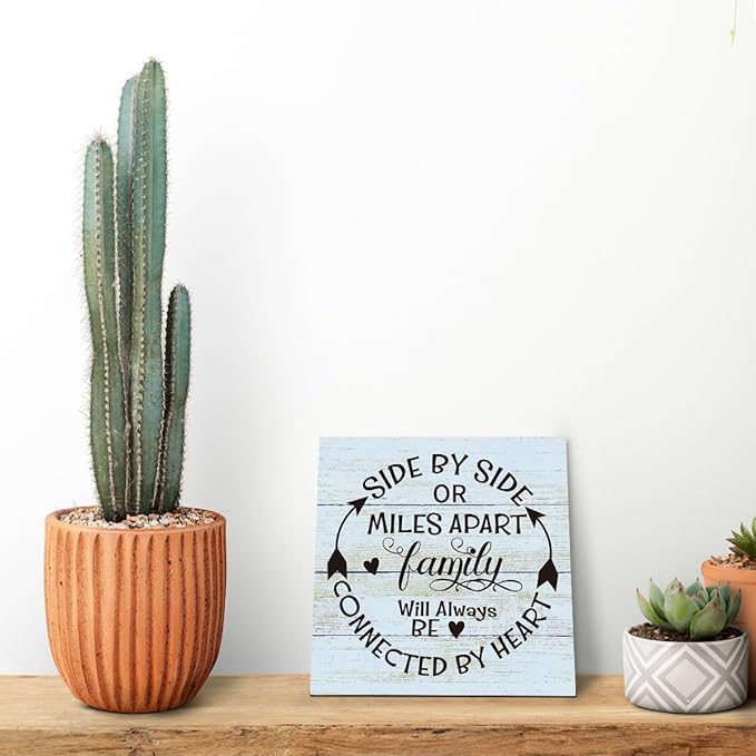 Family Sign, “Side by Side or Miles Apart, Family Will Always Be Connected by Heart”, Wooden Plaque Table Art Sign 6.2x6.2 Inch, Farmhouse Room Decor, Long Distance Gift for Loved Ones F