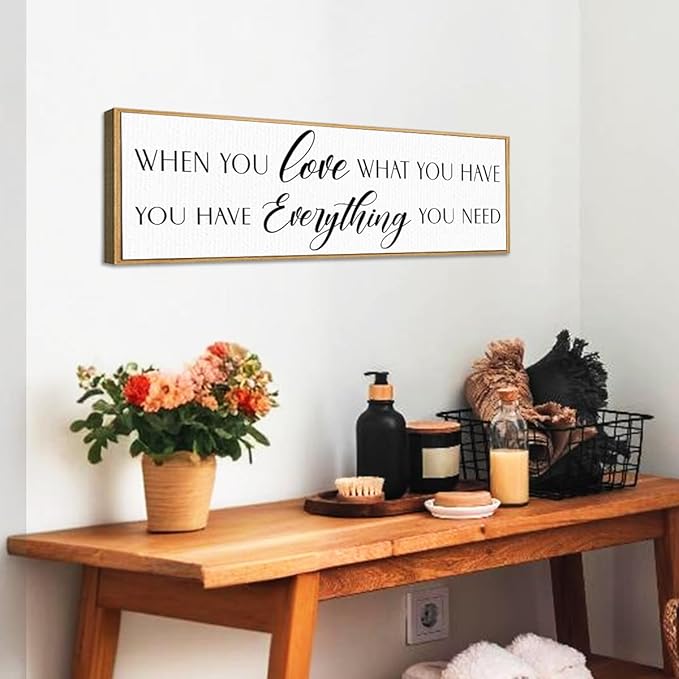 When You Love What You Have Sign Wall Art Framed Canvas,Family Wall Decor for Home Bedroom,Wedding Gift for Friends Couple