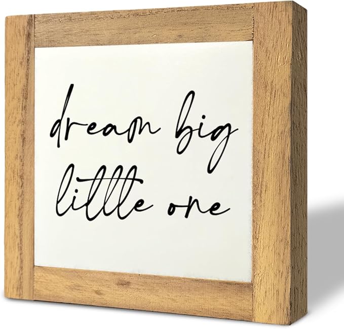 Inspirational Wood Sign, Box Wood Plaques Desk Décor, Girls or Boys Room Decor, Nursery Wood Decorations, Farmhouse Style Home Decor, Wooden Plaque Gift Tabletop, Dream Big Little One Sign A1