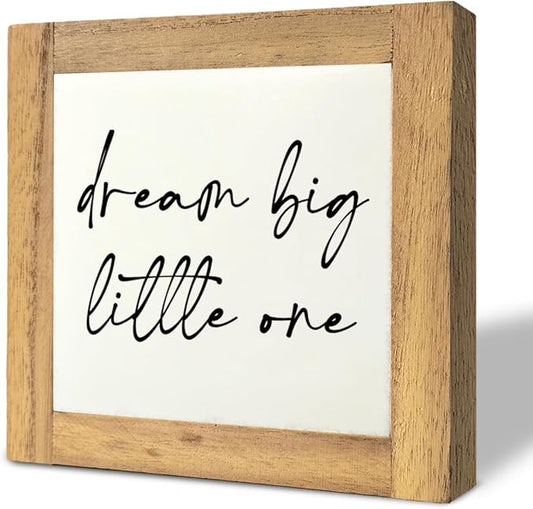Inspirational Wood Sign, Box Wood Plaques Desk Décor, Girls or Boys Room Decor, Nursery Wood Decorations, Farmhouse Style Home Decor, Wooden Plaque Gift Tabletop, Dream Big Little One Sign A1