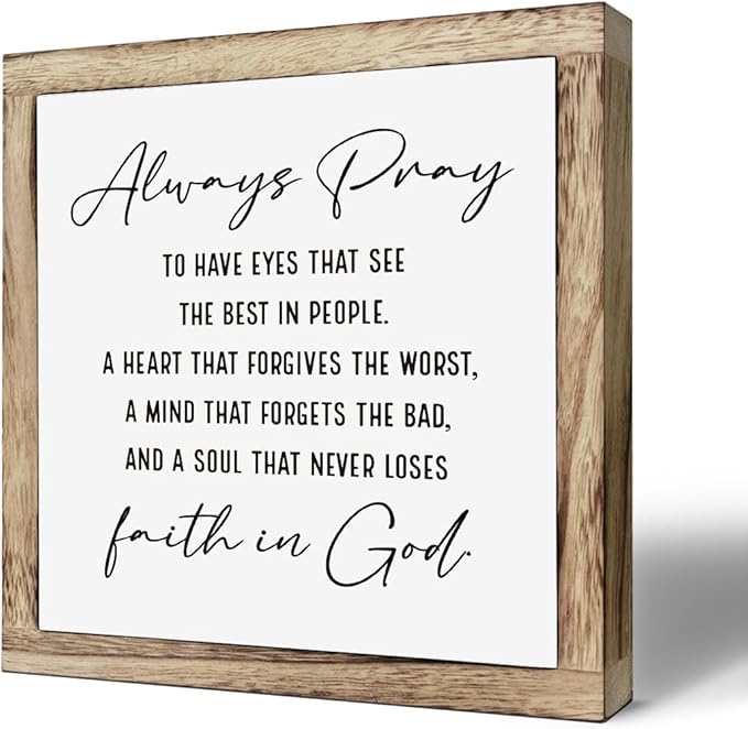 Scripture Sign, Always Pray to Have Eyes That See the Best In People Sign, Wooden Plaques Box Signs, Inspirational Bible Verse Decor Sign, Christian Tabletop Decor, Religious Decor Art