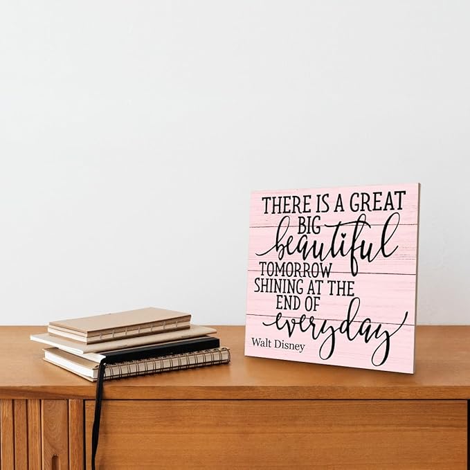 Positive Quote Sign, There's A Great Big Beautiful Tomorrow Shining at the End of Everyday, Wood Plaque Table Art Sign 6.2 * 6.2inch, Primitive Home Decor Sign, Motivational Presents, Friend Gift G