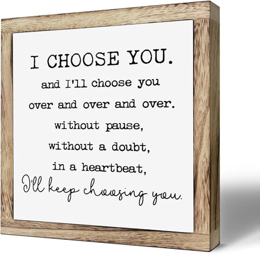 Romantic Marriage Quote Wooden Sign, Home Table Decor, Plaque for Valentines Day, Wedding Anniversary Decor Art, I Choose You I'll Keeping Choosing Sign, Wooden Plaques Box Signs, 9.8 * 9.8 Inch