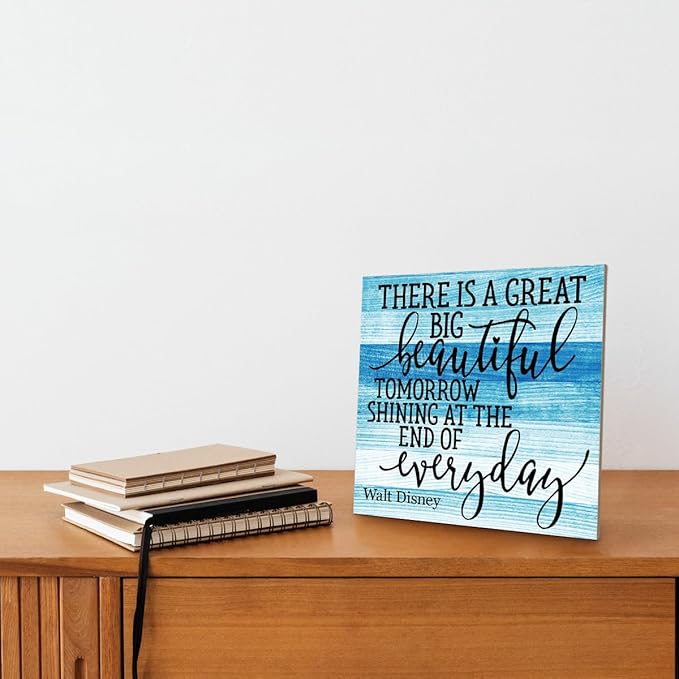 Positive Quote Sign, There's A Great Big Beautiful Tomorrow Shining at the End of Everyday, Wood Plaque Table Art Sign 6.2 * 6.2inch, Primitive Home Decor Sign, Motivational Presents, Friend Gift B