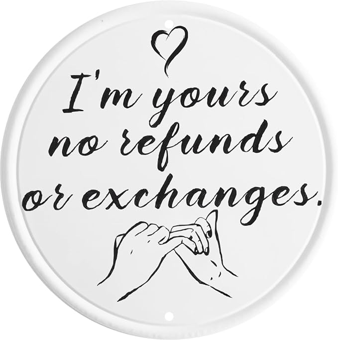 I'm Yours No Refunds or Exchanges Metal Tin Sign 8x8 In for Couples Birthdays Valentine'S Day and More Create Lasting Love Memories Unique Gift Idea Romantic Gift Playful Quote