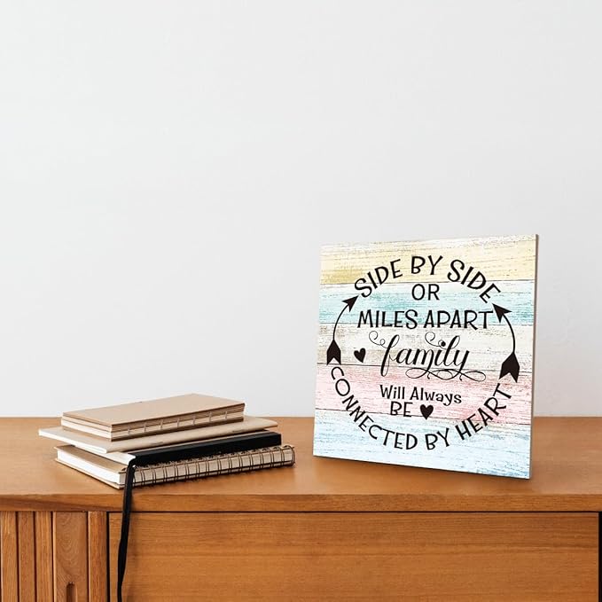 Family Sign, “Side by Side or Miles Apart, Family Will Always Be Connected by Heart”, Wooden Plaque Table Art Sign 6.2x6.2 Inch, Farmhouse Room Decor, Long Distance Gift for Loved Ones A
