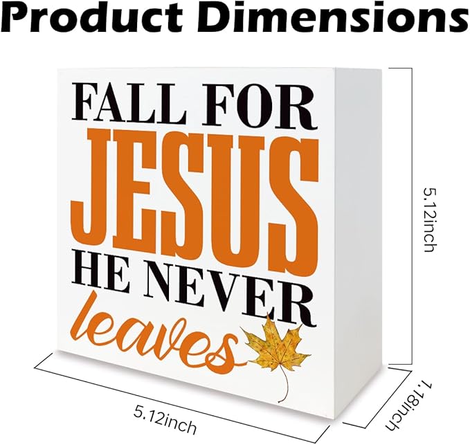 Inspirational Fall Decor Signs, Autumn Thanksgiving Wooden Decoration, Maple Leaves Decors, Home Office Decor, Desk Decors Art, Fall for Jesus He Never Leaves Wood Signs A11