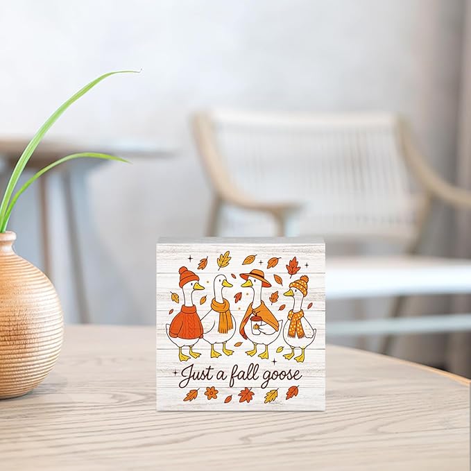Just a Fall Goose Decorations for Home Office, Funny Silly Goose Fall Decor, Autumn Thanksgiving Holiday Decor Gifts for Gooses Animals Lovers 5 x 5 inches (Tub 1706)
