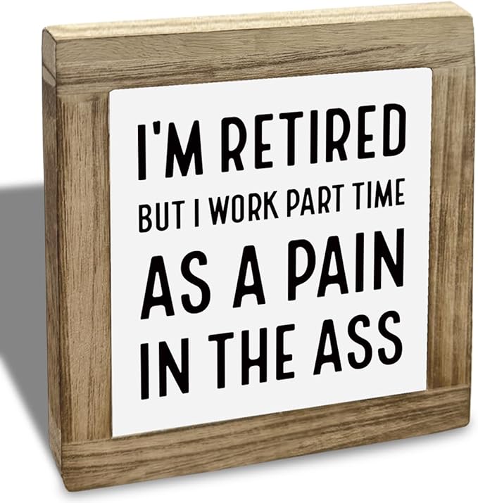 Inspirational Wood Box Desktop, I'm Retired Sign, Retirement Gift For Men Women, Inspirational Wood Box Desktop Decoration, Motivational Gift, Funny Farmhouse Home Office Decor