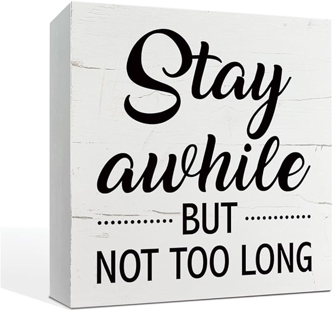 Funny Wood Sign, Funny Welcome Decor, Stay Awhile But Not Too Long Sign, Box Sign Tabletop Decor, Farmhouse Decor for Shelf, Front Door Decor, Porch Foyer Decor, Country Style Home Decor