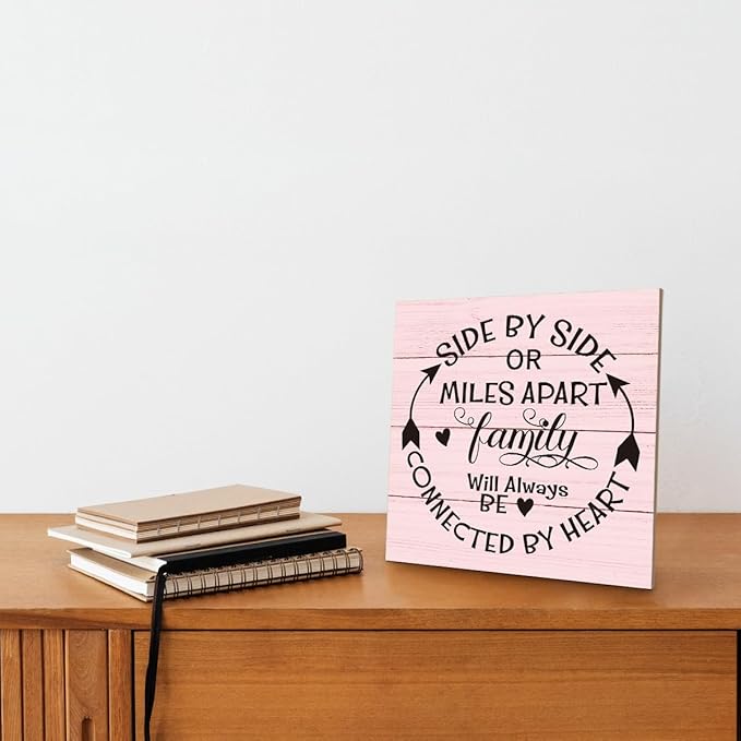 Family Sign, “Side by Side or Miles Apart, Family Will Always Be Connected by Heart”, Wooden Plaque Table Art Sign 6.2x6.2 Inch, Farmhouse Room Decor, Long Distance Gift for Loved Ones G