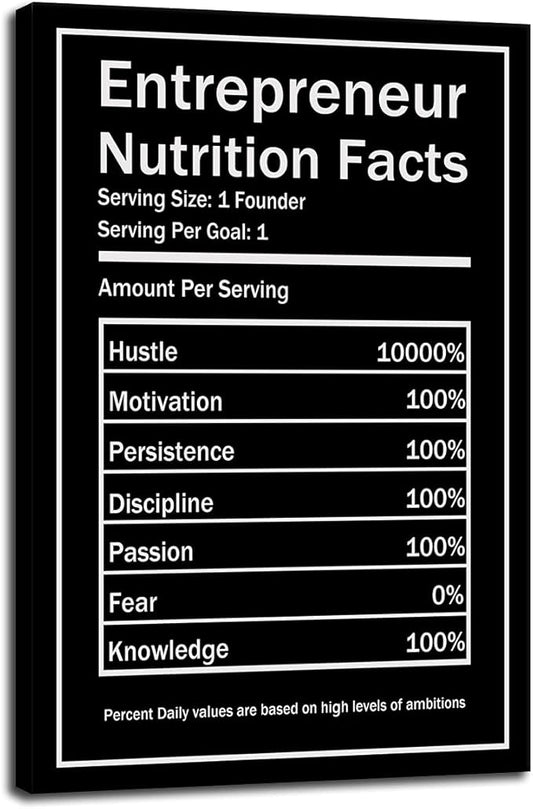Entrepreneur Nutrition Facts Canvas Wall Art Motivational Quotes Poster Inspiring Entrepreneurship Hustle and Bustle Success Pictures Printed Artwork Office Home Decor Ready to Hang[12''W X 18''H]