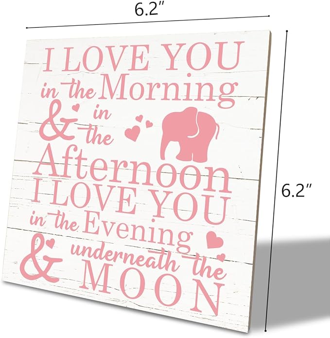 Love Sign, Wood Plaque Table Art Sign 6.2 * 6.2inch, Elephant Wood Sign for Nursery, Decoration for Baby Girls Room, Daughter's Room Decor, I Love You in the Morning Afternoon Evening & Moon E