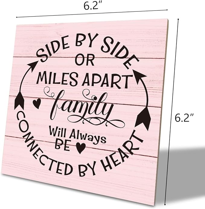 Family Sign, “Side by Side or Miles Apart, Family Will Always Be Connected by Heart”, Wooden Plaque Table Art Sign 6.2x6.2 Inch, Farmhouse Room Decor, Long Distance Gift for Loved Ones G