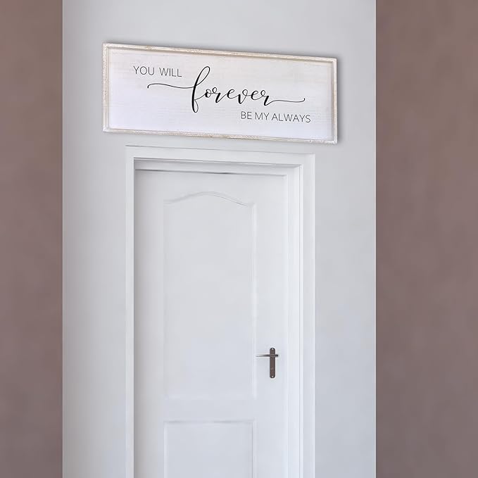 Surfapans You Will Forever Be My Always Sign Wall Decor 40”X15” Bedroom Above Bed Farmhouse Large Master Room Soild Wooden Framed Home Rustic Guest Room Minimalist Over Bed Hanging Art Wall (White)