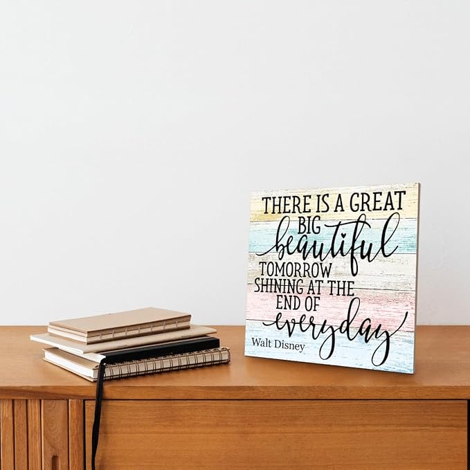 Positive Quote Sign, There's A Great Big Beautiful Tomorrow Shining at the End of Everyday, Wood Plaque Table Art Sign 6.2 * 6.2inch, Primitive Home Decor Sign, Motivational Presents, Friend Gift A