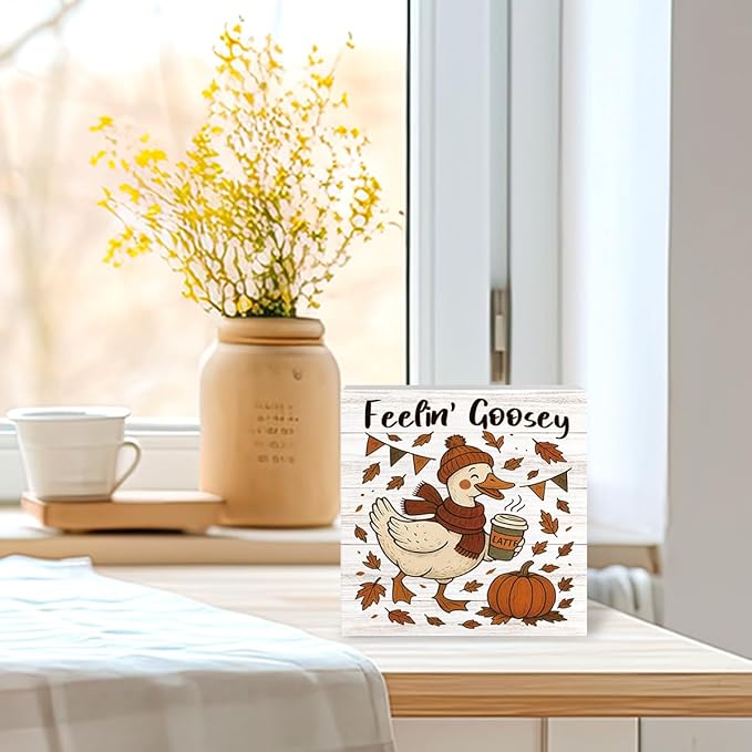 Feelin' Goosey Fall Decor for Home Office, Funny Silly Goose Fall Decorations, Autumn Thanksgiving Decorations Gifts for Goose Animals Lovers 5 x 5 inches (Tub 1713)
