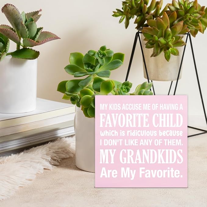 My Kids Accuse Me of Having a Favorite Child Wooden Sign Grandparents Day Decorations Grandma Gift Ideas Wood Block Plaque Box Sign for Home Desk Shelf Table Decorations 5 X 5 Inch - Pink